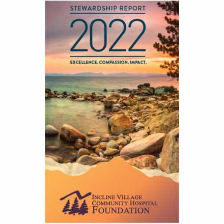 Stewardship Report 2022. Excellence. Compassion. Impact. Incline Village Community Hospital Foundation.