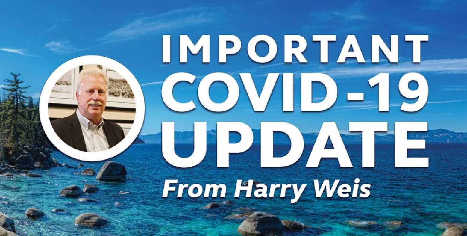 Important COVID-19 Update from Harry Weis, with photo of Harry Weis and Lake Tahoe in background