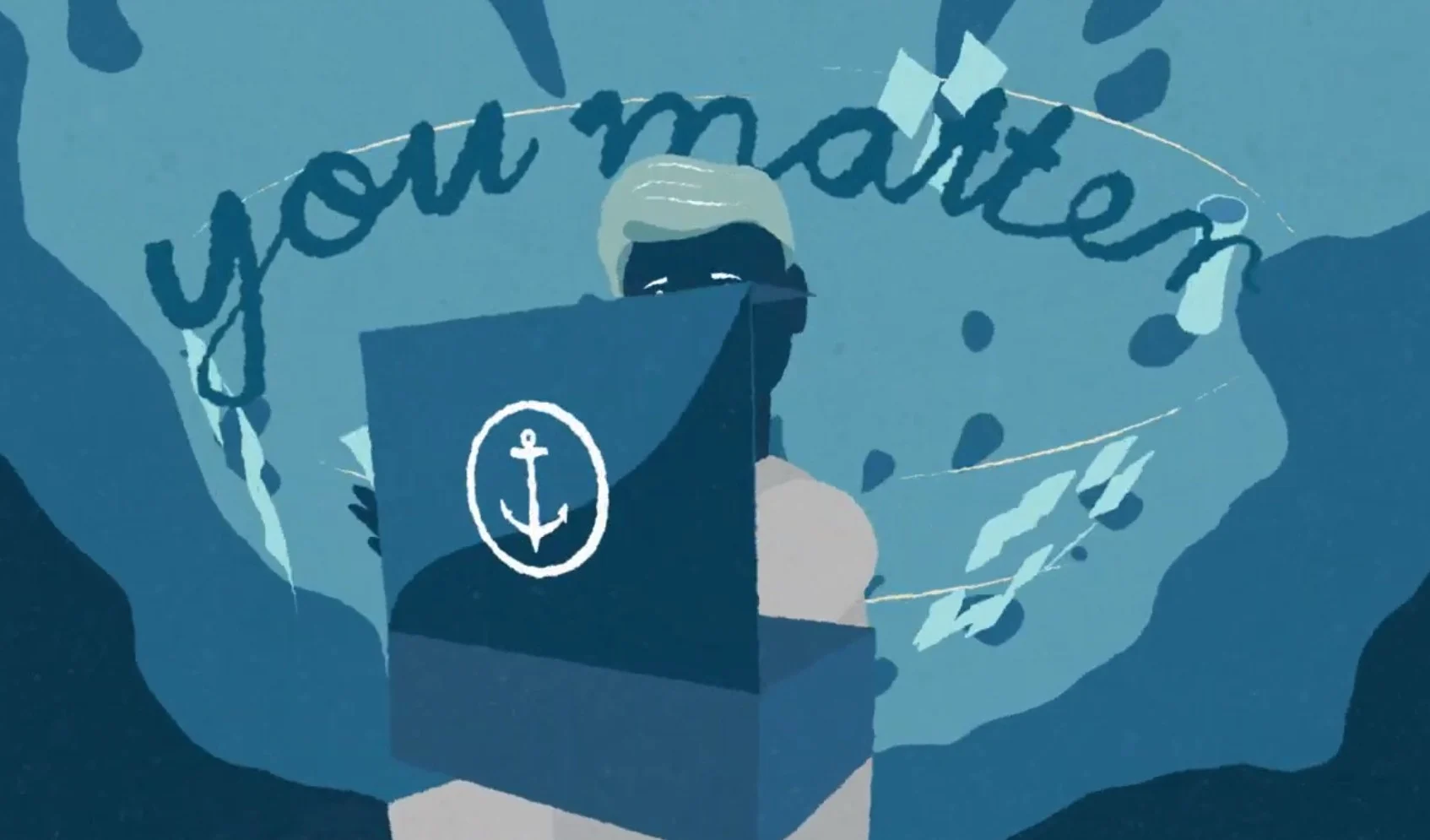 person opening anchor box with text: you matter