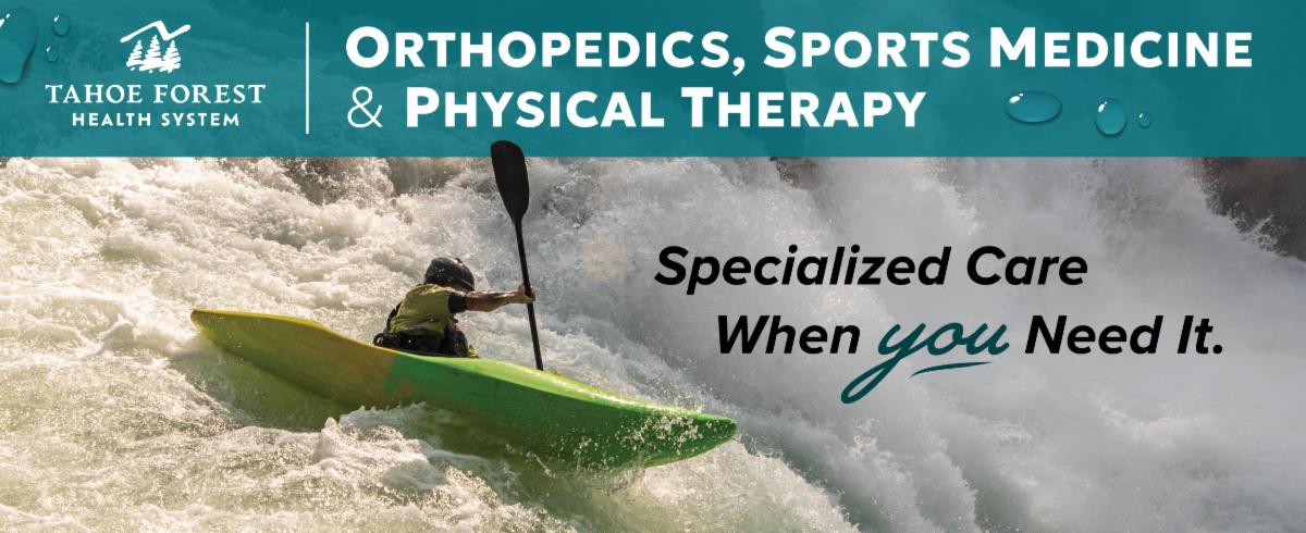 2025-TFHS_Ortho-SM-PT-eNews_banner_600x245_Draft1_Spring kayaker over waterfall with text: tahoe forest health system orthopedics, sports medicine & physical therapy. specialized care where you need it.
