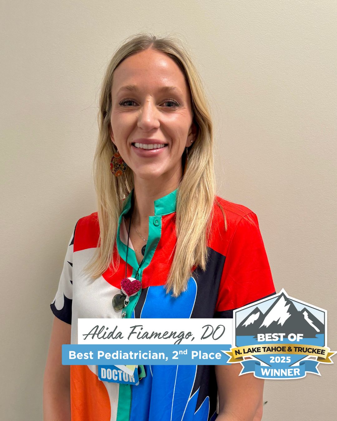 Alida2 Alida Fiamengo, DO with text: Best Pediatrician, 2nd place, Best of N. Lake Tahoe & Truckee 2025 Winner