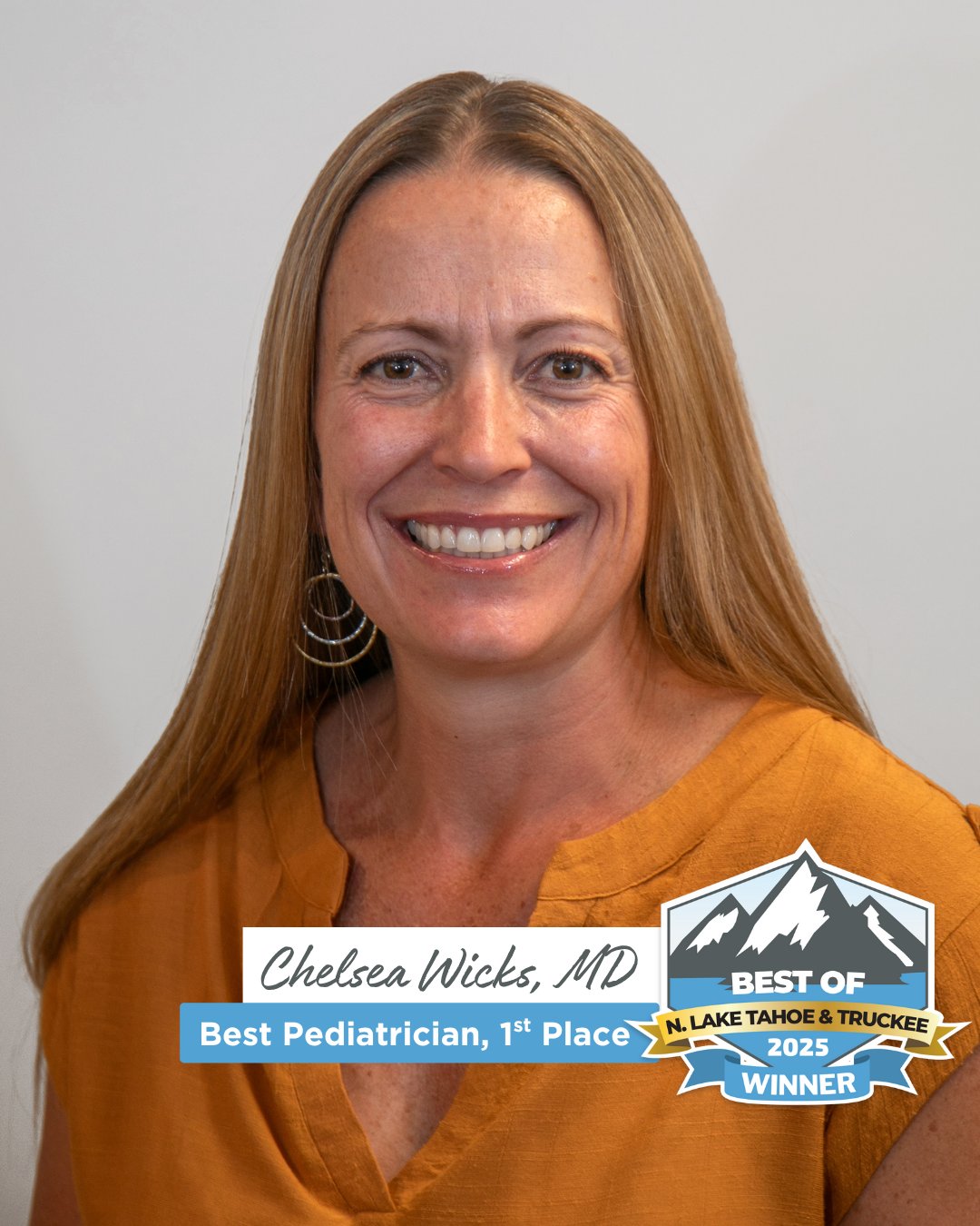 Wicks1 Chelsea Wicks, MD with text: Best Pediatrician, 1st place, Best of N. Lake Tahoe & Truckee 2025 Winner