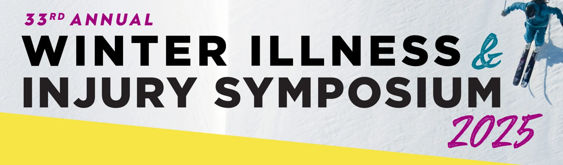 2025-TFHS_HSG_WIIS_1200x352_Draft1 downhill skier with text: 33rd Winter Illness & Injury Symposium 2025
