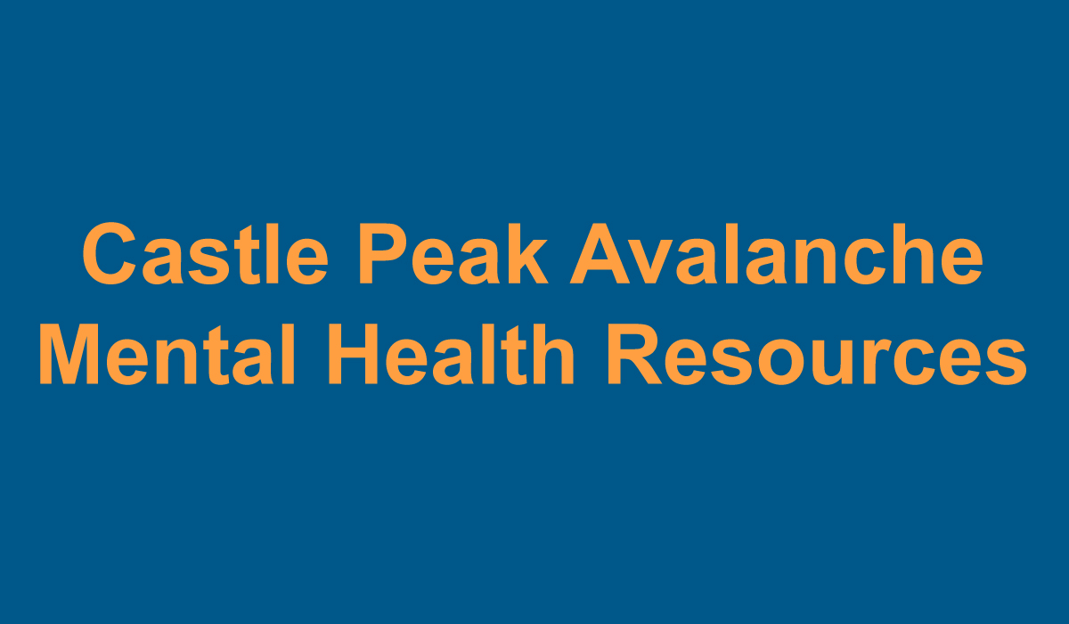 Castle Peak Avalanch Mental Health Resources