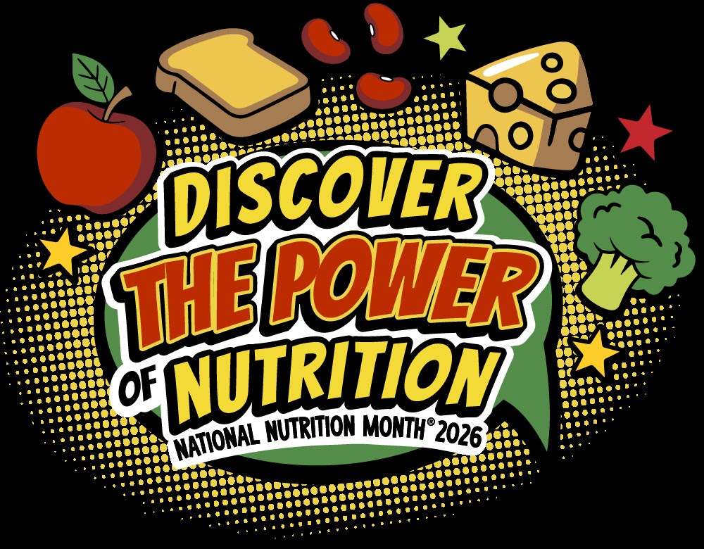 nutritionpower Cartoon illustration of cheese, apple, toast with text: discover the power of nutrition; national nutrition month 2026