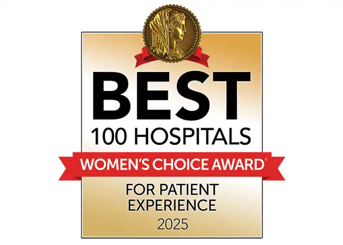 Best 100 hospitals. Women's choice award for patient experiences 2025.